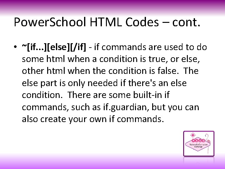 Power. School HTML Codes – cont. • ~[if. . . ][else][/if] - if commands