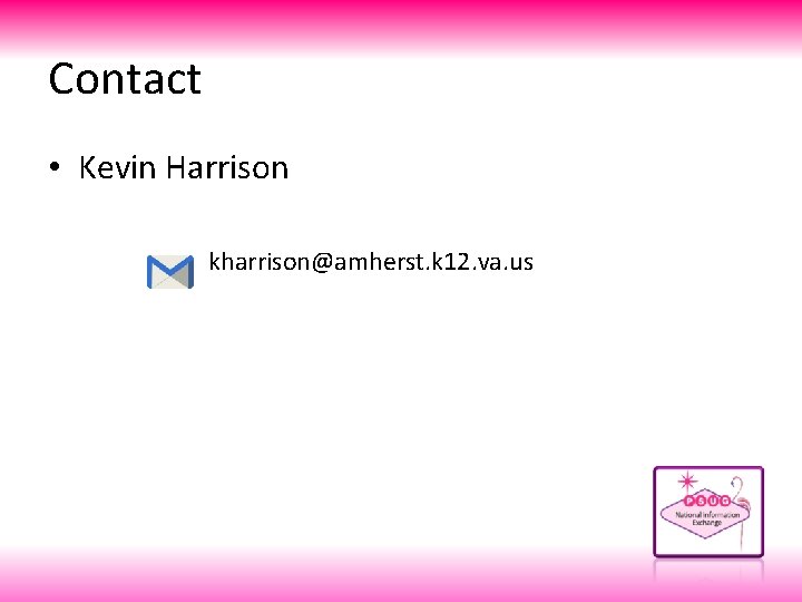 Contact • Kevin Harrison kharrison@amherst. k 12. va. us 