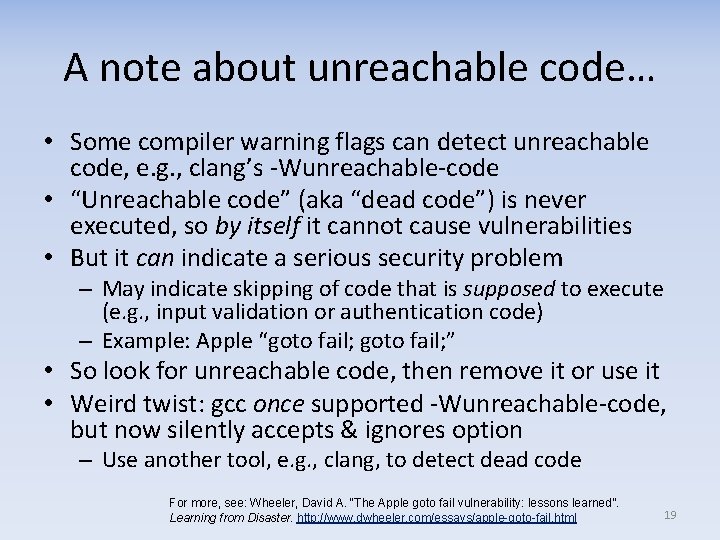 A note about unreachable code… • Some compiler warning flags can detect unreachable code,