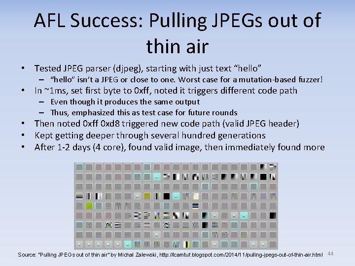 AFL Success: Pulling JPEGs out of thin air • Tested JPEG parser (djpeg), starting