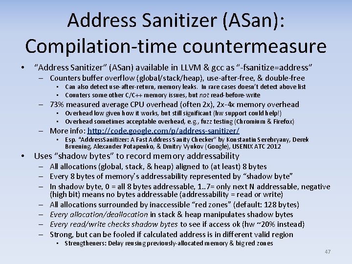Address Sanitizer (ASan): Compilation-time countermeasure • “Address Sanitizer” (ASan) available in LLVM & gcc