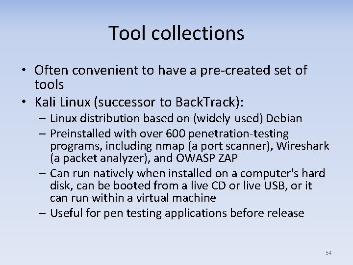Tool collections • Often convenient to have a pre-created set of tools • Kali