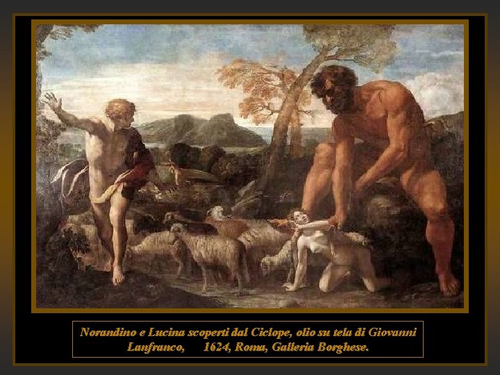 Norandino e Lucina scoperti dal Ciclope, olio su tela di Giovanni Lanfranco, 1624, Roma,