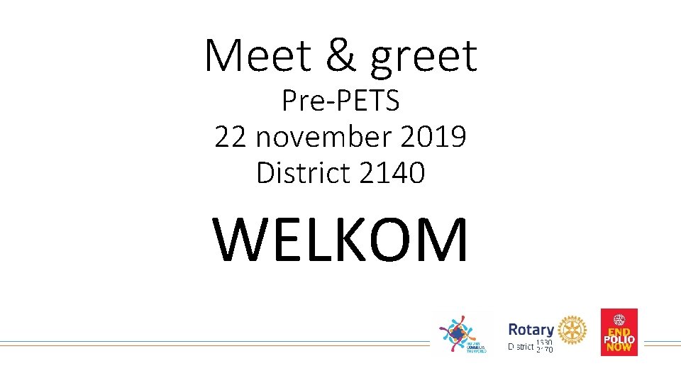 Meet & greet Pre-PETS 22 november 2019 District 2140 WELKOM 