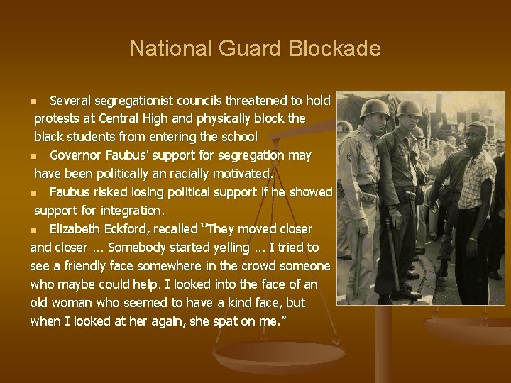 National Guard Blockade Several segregationist councils threatened to hold protests at Central High and