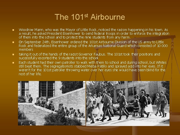 The 101 st Airbourne n n Woodrow Mann, who was the Mayor of Little