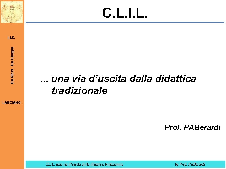 C. L. I. L. Da Vinci - De Giorgio I. I. S. … una