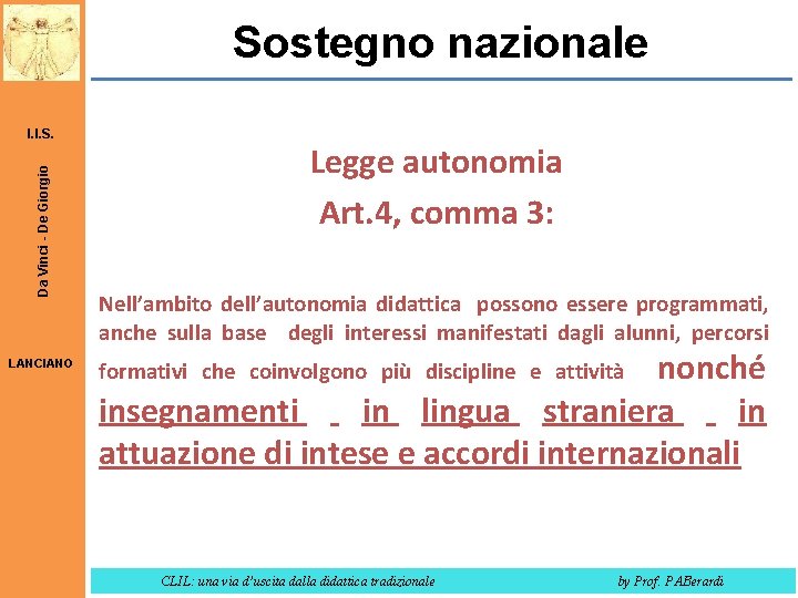 Sostegno nazionale Da Vinci - De Giorgio I. I. S. LANCIANO Legge autonomia Art.