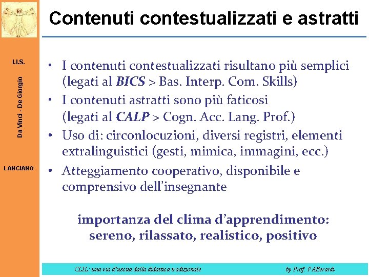 Contenuti contestualizzati e astratti Da Vinci - De Giorgio I. I. S. LANCIANO •