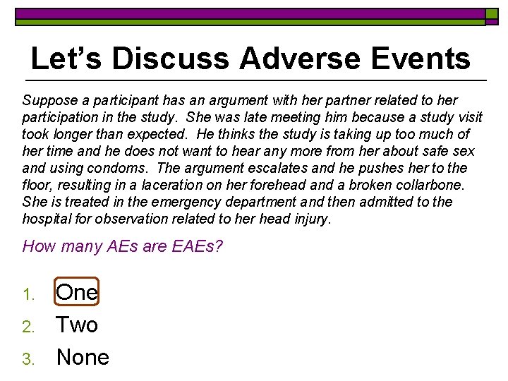 Let’s Discuss Adverse Events Suppose a participant has an argument with her partner related