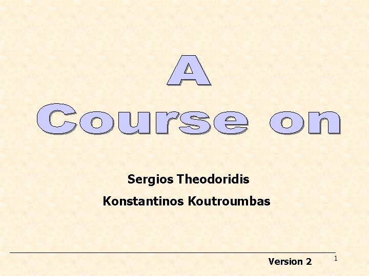 Sergios Theodoridis Konstantinos Koutroumbas Version 2 1 