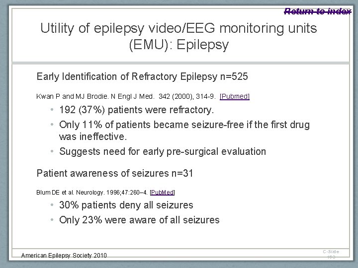Return to index Utility of epilepsy video/EEG monitoring units (EMU): Epilepsy Early Identification of