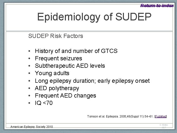 Return to index Epidemiology of SUDEP Risk Factors • • History of and number