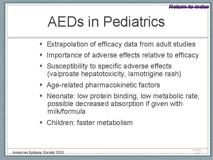 Return to index AEDs in Pediatrics Extrapolation of efficacy data from adult studies Importance