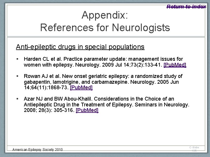 Return to index Appendix: References for Neurologists Anti-epileptic drugs in special populations § Harden