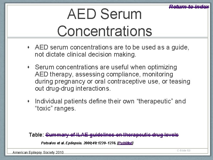 AED Serum Concentrations Return to index AED serum concentrations are to be used as