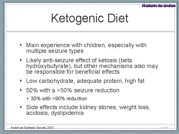 Return to index Ketogenic Diet Main experience with children, especially with multiple seizure types