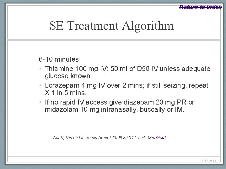 Return to index SE Treatment Algorithm 6 -10 minutes • Thiamine 100 mg IV;