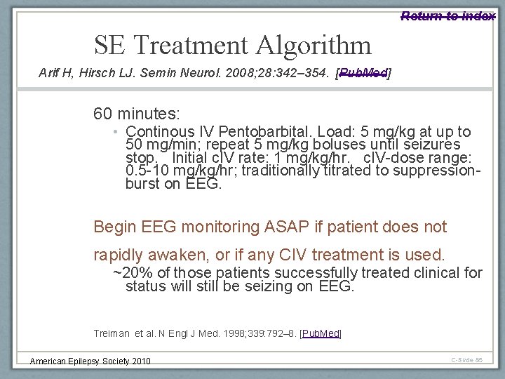 Return to index SE Treatment Algorithm Arif H, Hirsch LJ. Semin Neurol. 2008; 28: