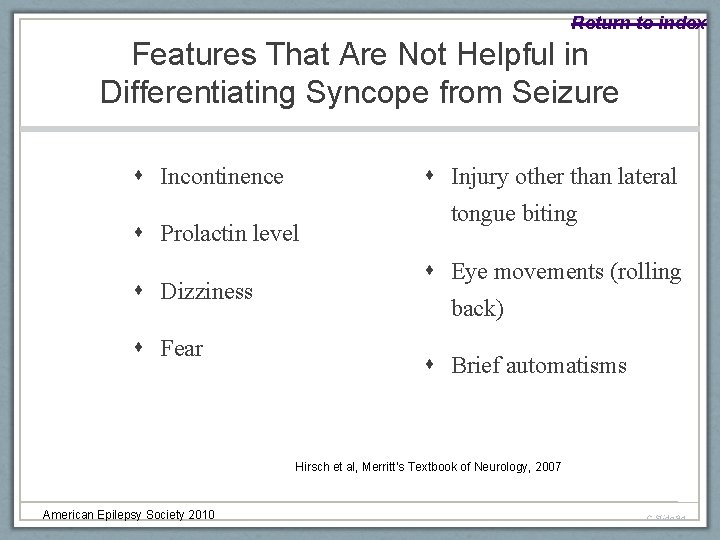 Return to index Features That Are Not Helpful in Differentiating Syncope from Seizure Incontinence