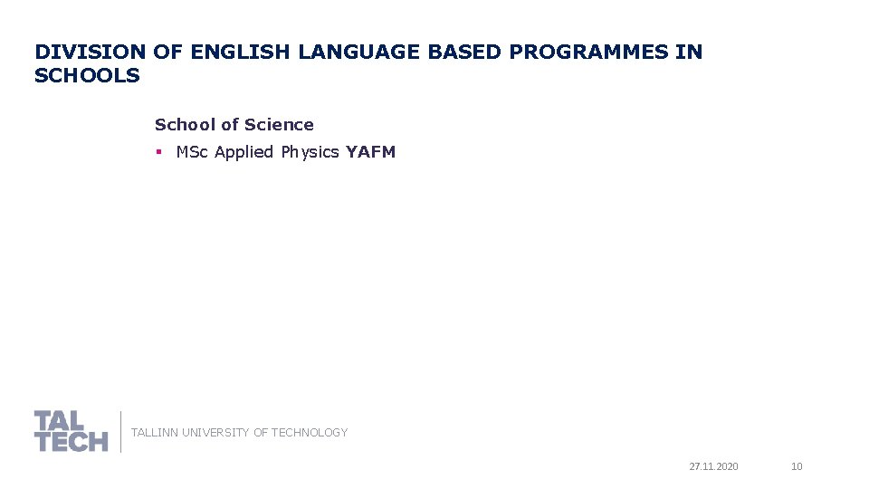 DIVISION OF ENGLISH LANGUAGE BASED PROGRAMMES IN SCHOOLS School of Science § MSc Applied