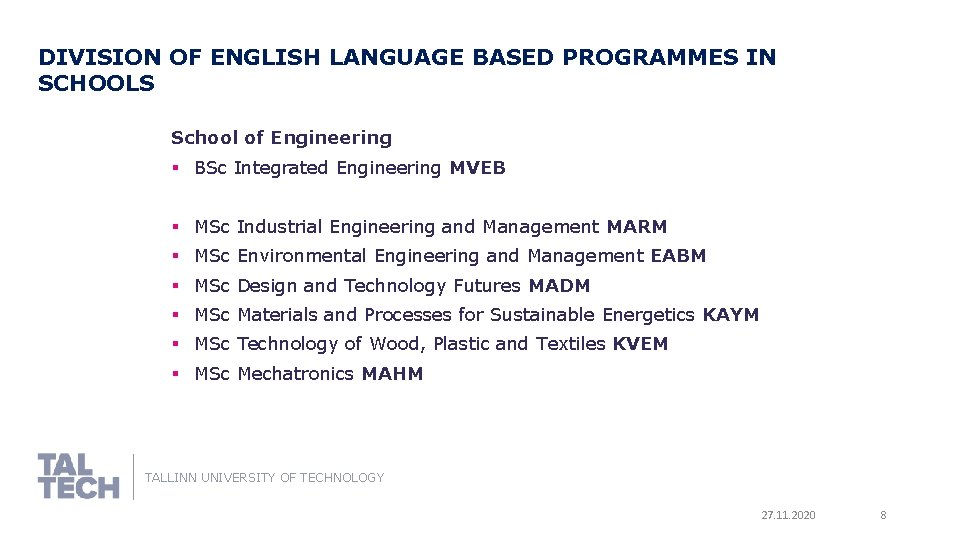 DIVISION OF ENGLISH LANGUAGE BASED PROGRAMMES IN SCHOOLS School of Engineering § BSc Integrated