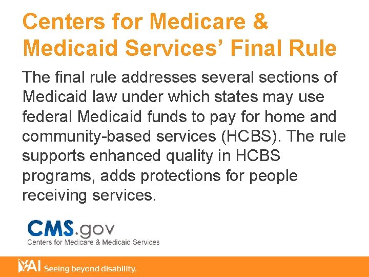 Centers for Medicare & Medicaid Services’ Final Rule The final rule addresses several sections