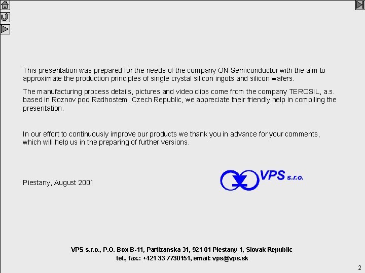 VPS This presentation was prepared for the needs of the company ON Semiconductor with