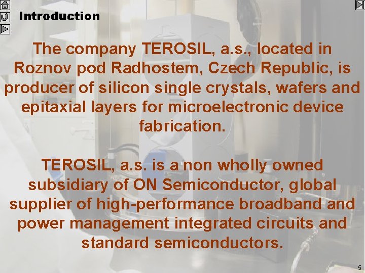 Introduction The company TEROSIL, a. s. , located in Roznov pod Radhostem, Czech Republic,