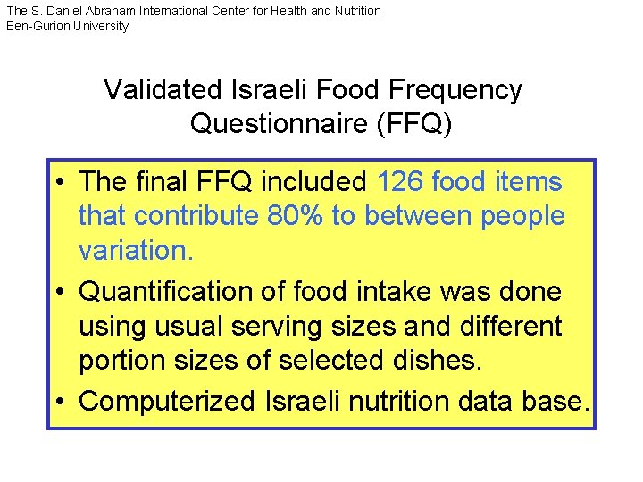 The S. Daniel Abraham International Center for Health and Nutrition Ben-Gurion University Validated Israeli