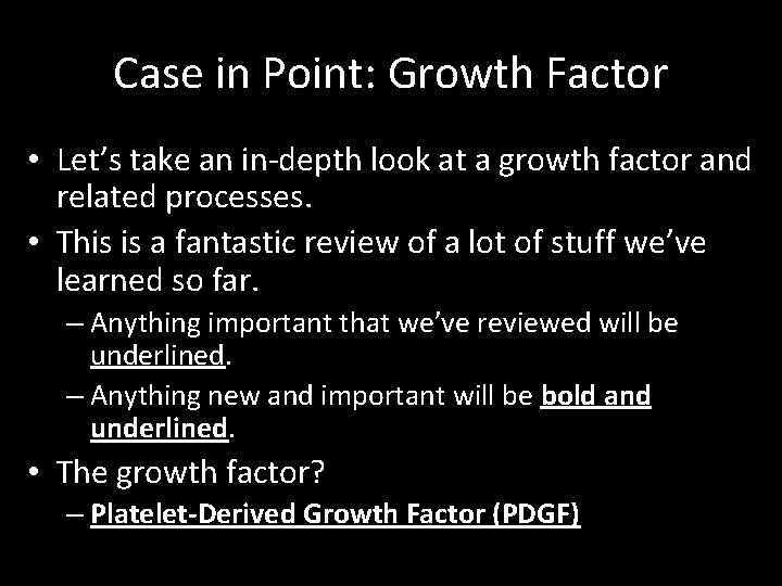 Case in Point: Growth Factor • Let’s take an in-depth look at a growth