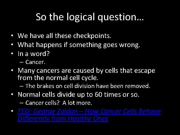 So the logical question… • We have all these checkpoints. • What happens if