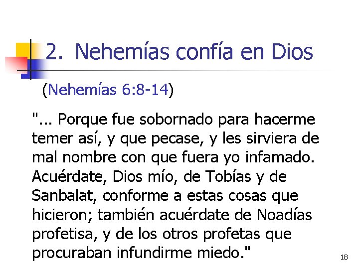 2. Nehemías confía en Dios (Nehemías 6: 8 -14) ". . . Porque fue 2. Nehemías confía en Dios (Nehemías 6: 8 -14) ". . . Porque fue