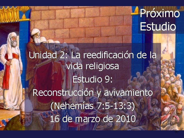 Próximo Estudio Unidad 2: La reedificación de la vida religiosa Estudio 9: Reconstrucción y Próximo Estudio Unidad 2: La reedificación de la vida religiosa Estudio 9: Reconstrucción y
