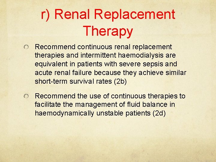 r) Renal Replacement Therapy Recommend continuous renal replacement therapies and intermittent haemodialysis are equivalent