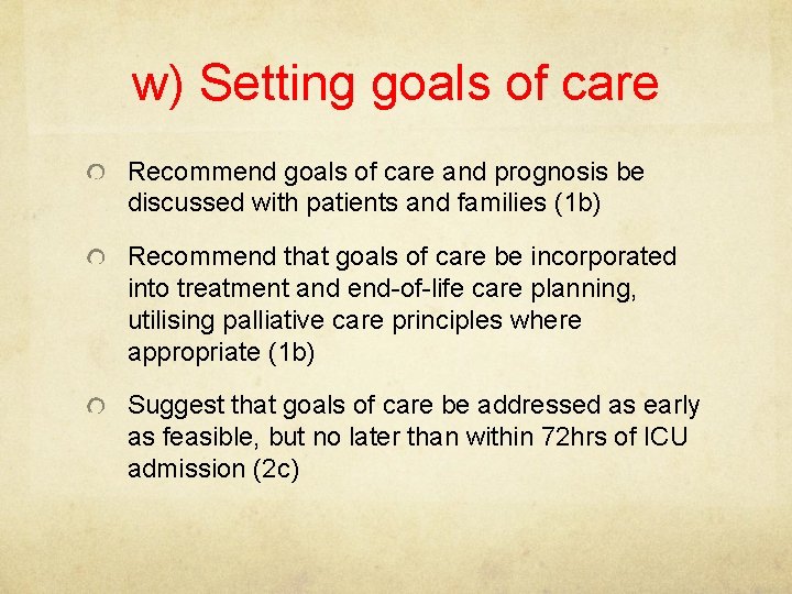 w) Setting goals of care Recommend goals of care and prognosis be discussed with