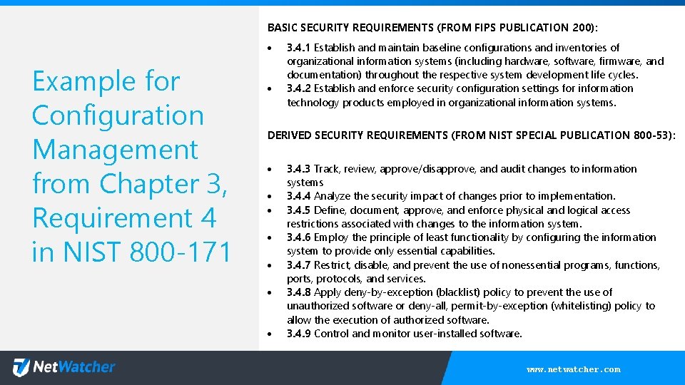 BASIC SECURITY REQUIREMENTS (FROM FIPS PUBLICATION 200): Example for Configuration Management from Chapter 3,