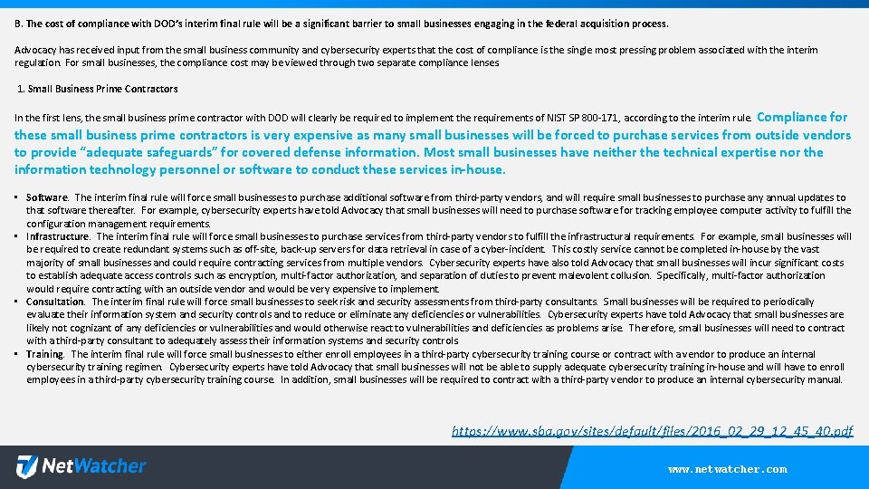 B. The cost of compliance with DOD’s interim final rule will be a significant