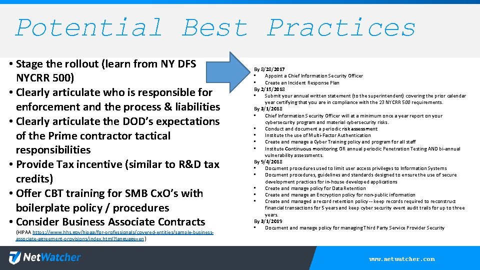 Potential Best Practices • Stage the rollout (learn from NY DFS NYCRR 500) •