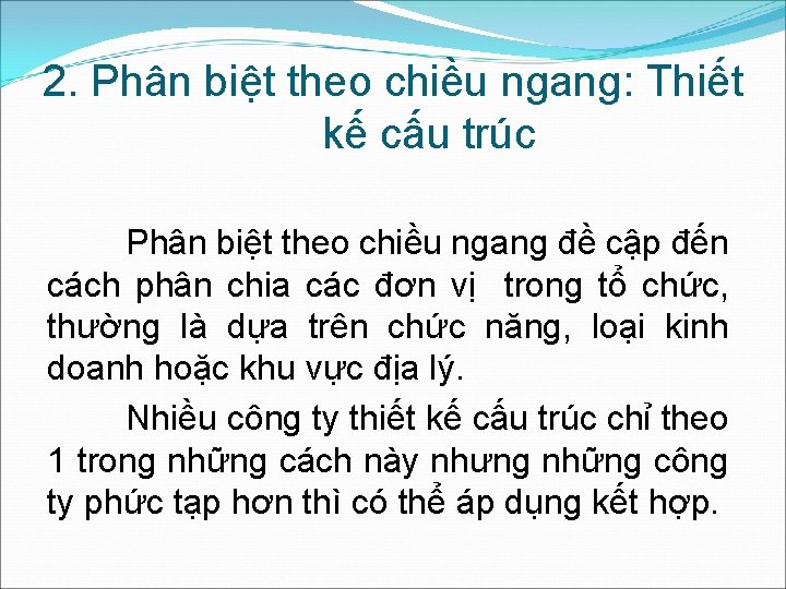 2. Phân biệt theo chiều ngang: Thiết kế cấu trúc Phân biệt theo chiều