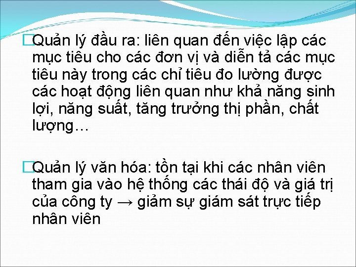 �Quản lý đầu ra: liên quan đến việc lập các mục tiêu cho các