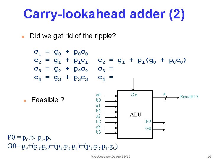 Carry-lookahead adder (2) n Did we get rid of the ripple? c 1 c