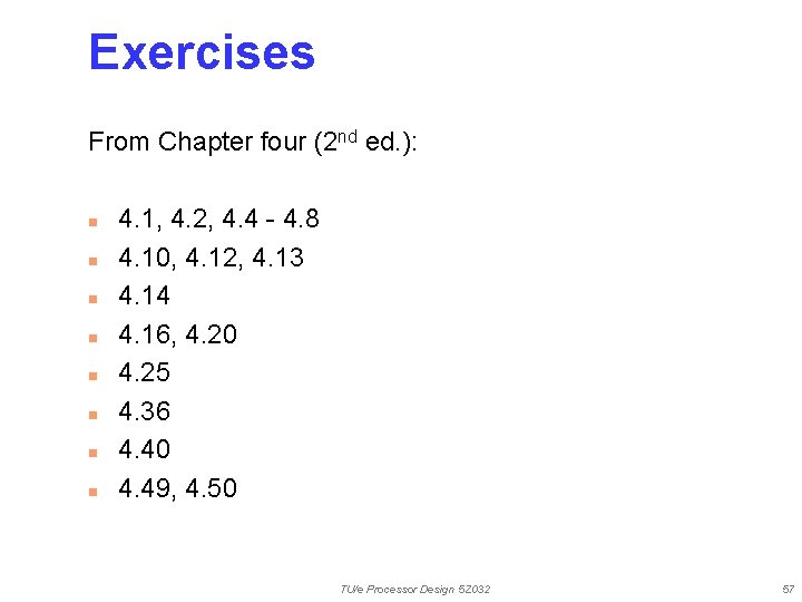 Exercises From Chapter four (2 nd ed. ): n n n n 4. 1,