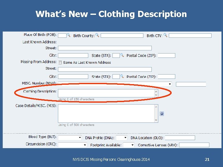 What’s New – Clothing Description NYS DCJS Missing Persons Clearinghouse 2014 21 