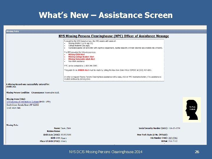 What’s New – Assistance Screen NYS DCJS Missing Persons Clearinghouse 2014 26 