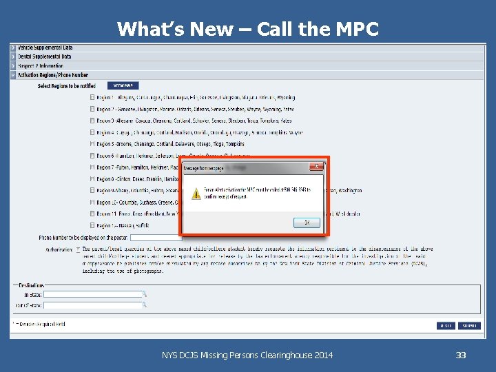 What’s New – Call the MPC NYS DCJS Missing Persons Clearinghouse 2014 33 