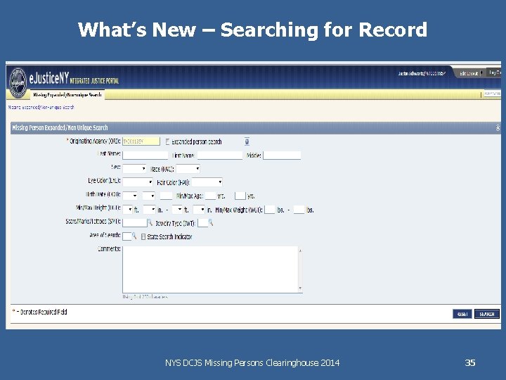 What’s New – Searching for Record NYS DCJS Missing Persons Clearinghouse 2014 35 