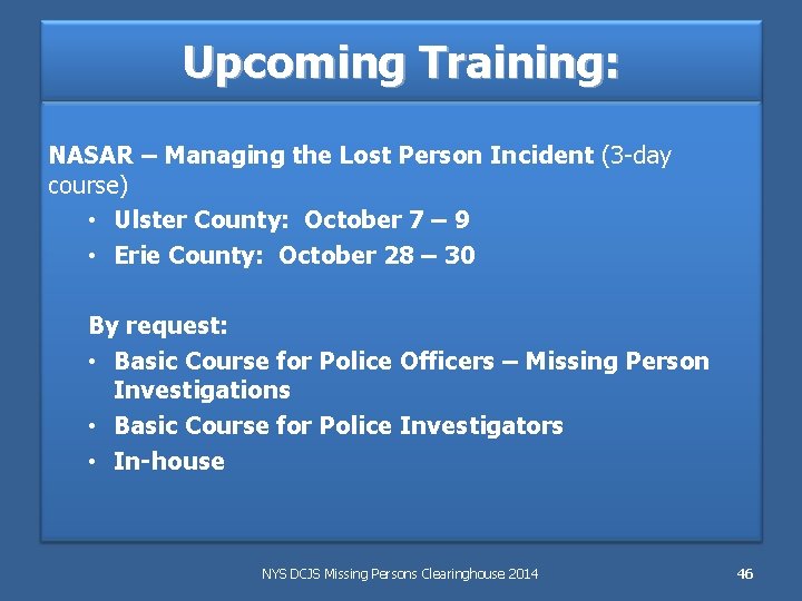 Upcoming Training: NASAR – Managing the Lost Person Incident (3 -day course) • Ulster