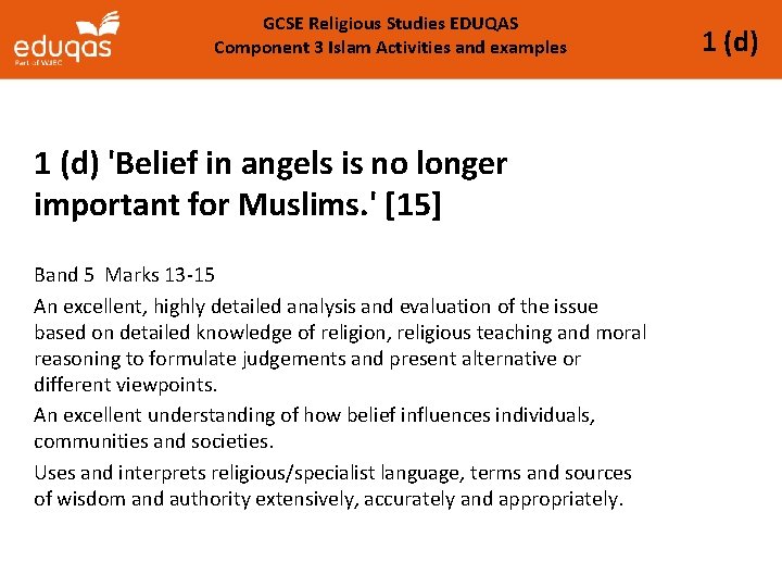 GCSE Religious Studies EDUQAS Component 3 Islam Activities and examples 1 (d) 'Belief in