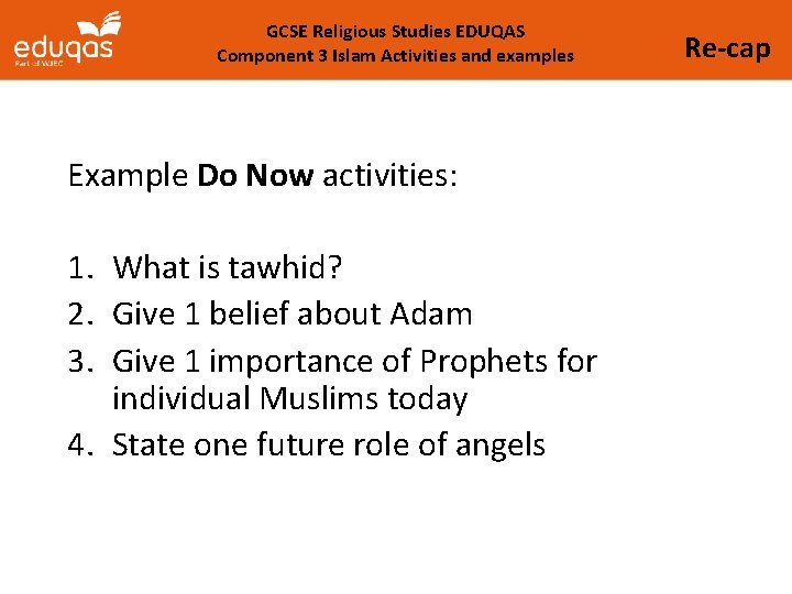 GCSE Religious Studies EDUQAS Component 3 Islam Activities and examples Example Do Now activities: